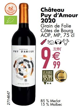 Promotions Château puy d’amour 2020 grain de folie côtes de bourg - Vins rouges - Valide de 12/03/2024 à 08/04/2024 chez Cora