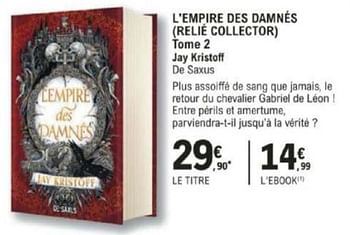 Promotions L`empire des damnes relie collector tome 2 jay kristoff de saxus - Produit Maison - E.Leclerc - Valide de 12/03/2024 à 30/03/2024 chez E.Leclerc