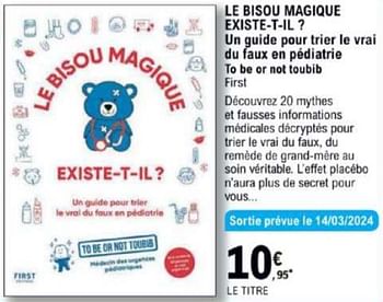 Promoties Le bisou magique existe-t-il un guide pour trier le vrai du faux en pédiatrie o be or not toubib - Huismerk - E.Leclerc - Geldig van 12/03/2024 tot 30/03/2024 bij E.Leclerc