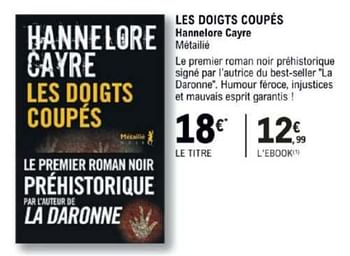 Promoties Les doigts coupes hannelore cayre metailié - Huismerk - E.Leclerc - Geldig van 12/03/2024 tot 30/03/2024 bij E.Leclerc