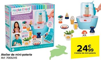 Promotions Atelier de mini-poterie - Make it Real - Valide de 13/03/2024 à 25/03/2024 chez Carrefour