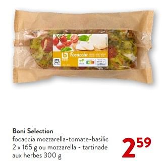 Promoties Boni selection focaccia mozzarella-tomate-basilic ou mozzarella - tartinade - Boni - Geldig van 13/03/2024 tot 26/03/2024 bij OKay