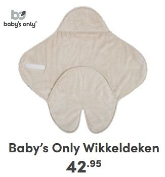Promoties Baby’s only wikkeldeken - Baby's Only - Geldig van 17/03/2024 tot 23/03/2024 bij Baby & Tiener Megastore