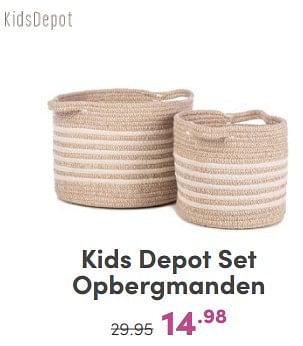 Promoties Kids depot set opbergmanden - KidsDepot  - Geldig van 17/03/2024 tot 23/03/2024 bij Baby & Tiener Megastore
