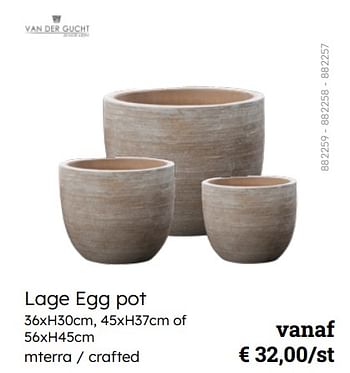 Promoties Lage egg pot - Van Der Gucht - Geldig van 08/03/2024 tot 30/06/2024 bij Multi Bazar