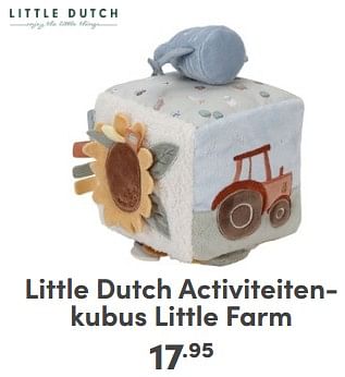 Promotions Little dutch activiteitenkubus little farm - Little Dutch - Valide de 17/03/2024 à 23/03/2024 chez Baby & Tiener Megastore