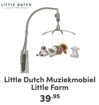Promoties Little dutch muziekmobiel little farm - Little Dutch - Geldig van 17/03/2024 tot 23/03/2024 bij Baby & Tiener Megastore