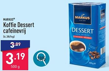 Promoties Koffie dessert cafeïnevrij - Markus - Geldig van 25/03/2024 tot 30/03/2024 bij Aldi