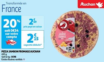 Promoties Pizza jambon fromage auchan - Huismerk - Auchan - Geldig van 19/03/2024 tot 31/03/2024 bij Auchan