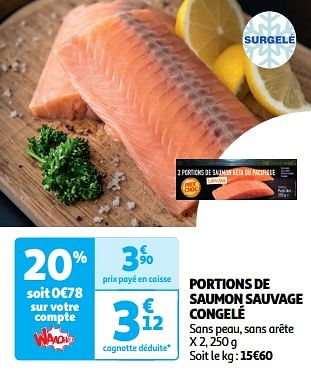 Promotions Portions de saumon sauvage congelé - Produit Maison - Auchan Ronq - Valide de 19/03/2024 à 31/03/2024 chez Auchan Ronq
