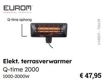 Promotions Elekt terrasverwarmer q-time 2000 - Eurom - Valide de 08/03/2024 à 30/06/2024 chez Multi Bazar