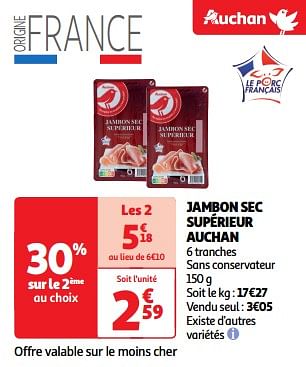 Promoties Jambon sec supérieur auchan - Huismerk - Auchan - Geldig van 19/03/2024 tot 31/03/2024 bij Auchan