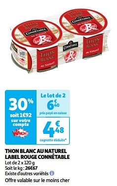 Promotions Thon blanc au naturel label rouge connétable - Connétable - Valide de 19/03/2024 à 31/03/2024 chez Auchan Ronq