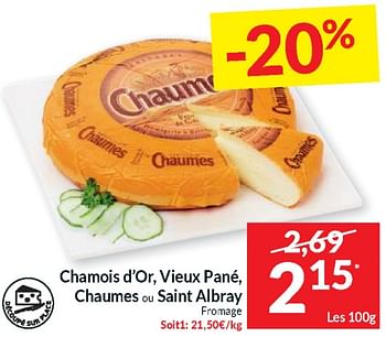 Promotions Chamois d’or, vieux pané, chaumes ou saint albray fromage - Chaumes - Valide de 19/03/2024 à 24/03/2024 chez Intermarche
