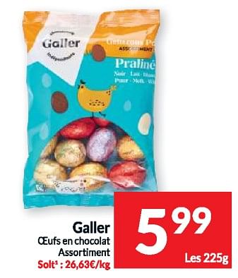 Promotions Galler oeufs en chocolat assortiment - Galler - Valide de 19/03/2024 à 24/03/2024 chez Intermarche