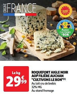 Promoties Roquefort aigle noir aop filière auchan cultivons le bon - Huismerk - Auchan - Geldig van 19/03/2024 tot 01/04/2024 bij Auchan