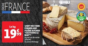 Promotions Saint nectaire fermier aop filière auchan cultivons le bon - Produit Maison - Auchan Ronq - Valide de 19/03/2024 à 01/04/2024 chez Auchan Ronq