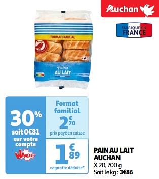 Promoties Pain au lait auchan - Huismerk - Auchan - Geldig van 19/03/2024 tot 01/04/2024 bij Auchan