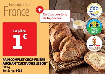 Promoties Pain complet crc filière auchan cultivons le bon - Huismerk - Auchan - Geldig van 19/03/2024 tot 01/04/2024 bij Auchan