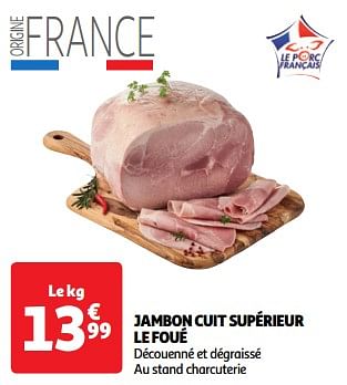 Promoties Jambon cuit supérieur le foué - Le Foue - Geldig van 19/03/2024 tot 01/04/2024 bij Auchan
