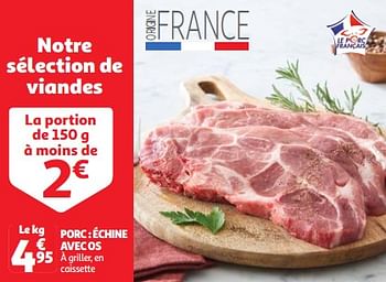 Promotions Porc échine avec os - Produit Maison - Auchan Ronq - Valide de 19/03/2024 à 01/04/2024 chez Auchan Ronq