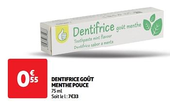 Promoties Dentifrice goût menthe pouce - Huismerk - Auchan - Geldig van 19/03/2024 tot 01/04/2024 bij Auchan