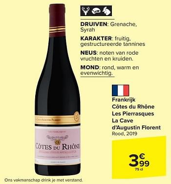 Promoties Frankrijk côtes du rhône les pierrasques la cave d’augustin florent rood, 2019 - Rode wijnen - Geldig van 20/03/2024 tot 26/03/2024 bij Carrefour Express