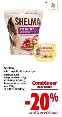 Promoties Shelma alle droge brokken of cups - Shelma - Geldig van 13/03/2024 tot 26/03/2024 bij Colruyt