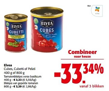 Promoties Elvea cubes, cubetti of pelati - Elvea - Geldig van 13/03/2024 tot 26/03/2024 bij Colruyt