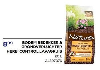 Promotions Bodem bedekker + grondverluchter herb’ control lavagruis - Naturen - Valide de 15/03/2024 à 18/04/2024 chez Supra Bazar