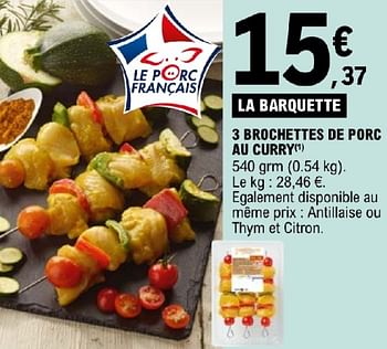 Promotions 3 brochettes de porc au curry - Produit Maison - E.Leclerc - Valide de 19/03/2024 à 30/03/2024 chez E.Leclerc