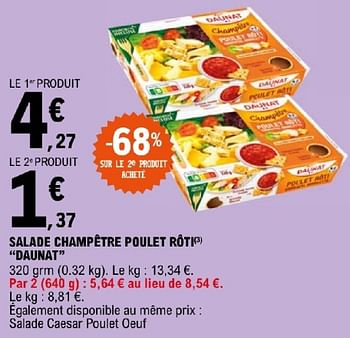 Promotions Salade champetre poulet rôti daunat - Daunat - Valide de 19/03/2024 à 30/03/2024 chez E.Leclerc