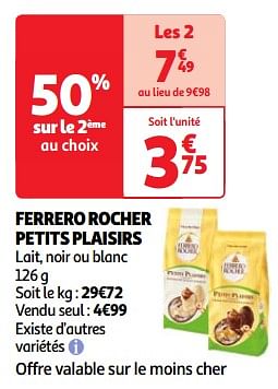 Promotions Ferrero rocher petits plaisirs - Ferrero - Valide de 19/03/2024 à 01/04/2024 chez Auchan Ronq