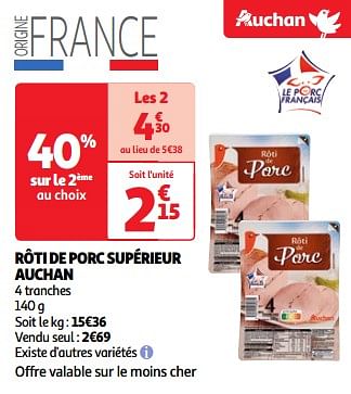 Promotions Rôti de porc supérieur auchan - Produit Maison - Auchan Ronq - Valide de 19/03/2024 à 01/04/2024 chez Auchan Ronq