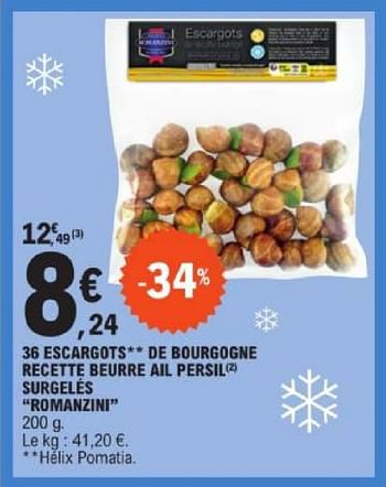 Promotions 36 escargots de bourgogne recette beurre ail persil surgelés romanzini - Romanzini - Valide de 19/03/2024 à 30/03/2024 chez E.Leclerc
