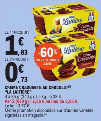 Promotions Crème craquante au chocolat la laitière - Nestlé - Valide de 19/03/2024 à 30/03/2024 chez E.Leclerc