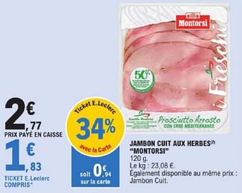 Promoties Jambon cuit aux herbes montorsi - Montorsi - Geldig van 19/03/2024 tot 30/03/2024 bij E.Leclerc