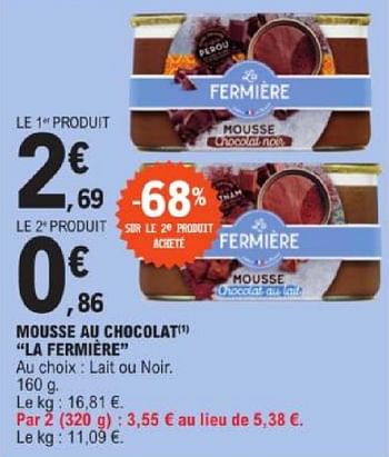 Promotions Mousse au chocolat la fermière - La fermière - Valide de 19/03/2024 à 30/03/2024 chez E.Leclerc