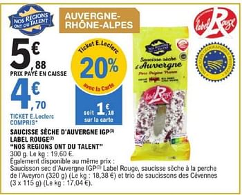 Promoties Saucisse seche d`auvergne igp label rouge nos regions ont du talent - Nos Régions ont du Talent - Geldig van 19/03/2024 tot 30/03/2024 bij E.Leclerc