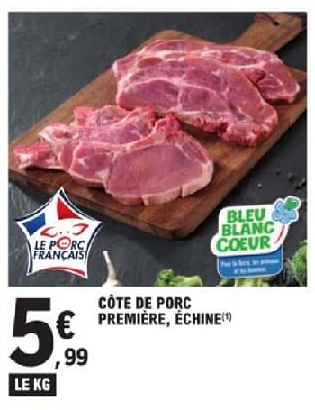 Promotions Côte de porc première échine - Produit Maison - E.Leclerc - Valide de 19/03/2024 à 30/03/2024 chez E.Leclerc