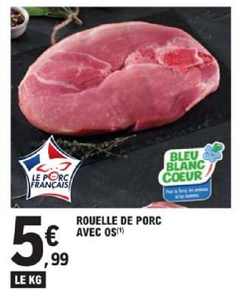 Promoties Rouelle de porc avec os - Huismerk - E.Leclerc - Geldig van 19/03/2024 tot 30/03/2024 bij E.Leclerc