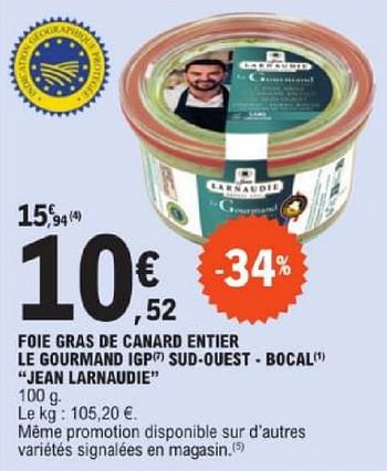 Promotions Foie gras de canard entier le gourmand igp sud ouest bocal jean larnaudie - Jean Larnaudie - Valide de 19/03/2024 à 30/03/2024 chez E.Leclerc