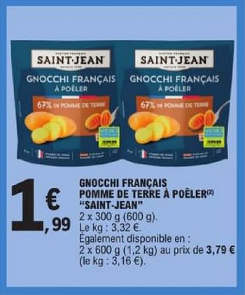 Promoties Gnocchi français pomme de terre à poêler saint jean - Saint Jean - Geldig van 19/03/2024 tot 30/03/2024 bij E.Leclerc