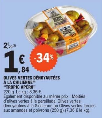 Promoties Olives vertes dénoyautées à la chilienne tropic apéro - Tropic Apéro - Geldig van 19/03/2024 tot 30/03/2024 bij E.Leclerc