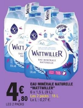 Promoties Eau minérale naturelle wattwiller - Wattwiller - Geldig van 19/03/2024 tot 30/03/2024 bij E.Leclerc