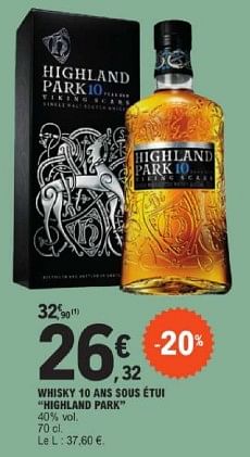 Promotions Whisky 10 ans sous étui highland park - Highland Park - Valide de 19/03/2024 à 30/03/2024 chez E.Leclerc