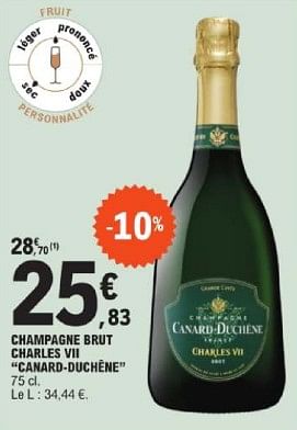 Promoties Champagne brut charles vii canard duchéne - Champagne - Geldig van 19/03/2024 tot 30/03/2024 bij E.Leclerc