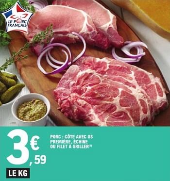 Promoties Porc côte avec os première échine ou filet à griller - Huismerk - E.Leclerc - Geldig van 19/03/2024 tot 30/03/2024 bij E.Leclerc