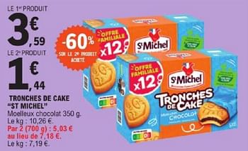 Promotions Tronches de cake st michel - St Michel - Valide de 19/03/2024 à 30/03/2024 chez E.Leclerc