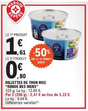 Promotions Rillettes de thon msc ronde des mers - Ronde des Mers - Valide de 19/03/2024 à 30/03/2024 chez E.Leclerc